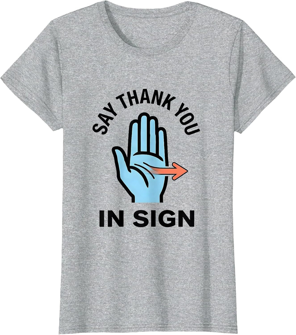 Women's Say Thank You In Sign Funny ASL Sign Language Teacher Humor T-Shirt - Heather Grey