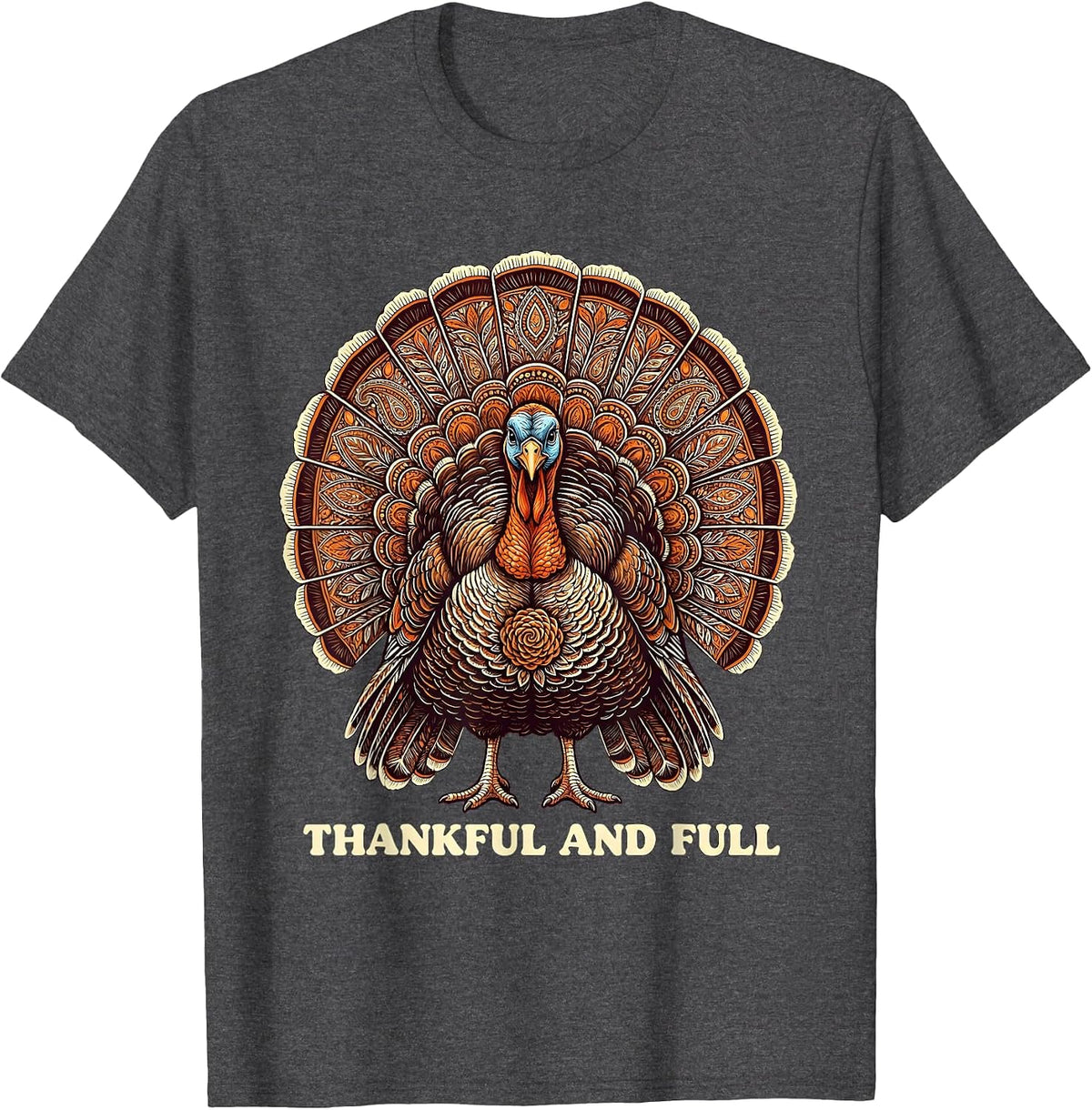 Thankful And Full Thanksgiving Graphic Design T-Shirt - Dark Heather Grey