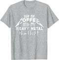 Coffee and Heavy Metal Music T-Shirt - Heather Grey