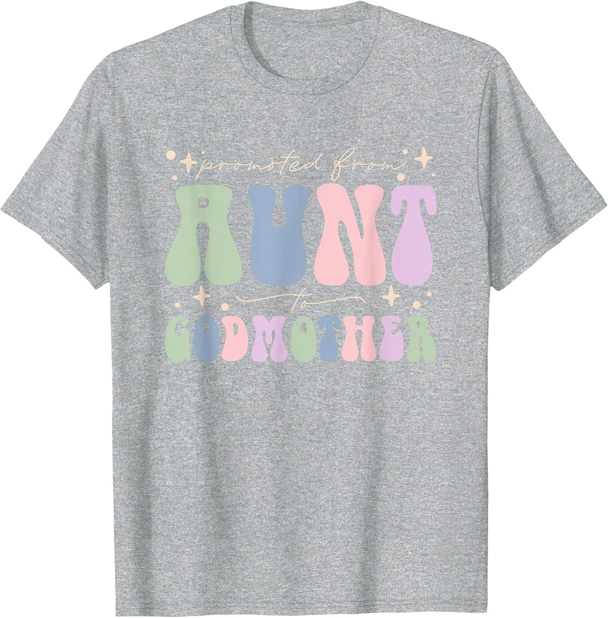 Promoted from Aunt to Godmother T-Shirt - Heather Grey