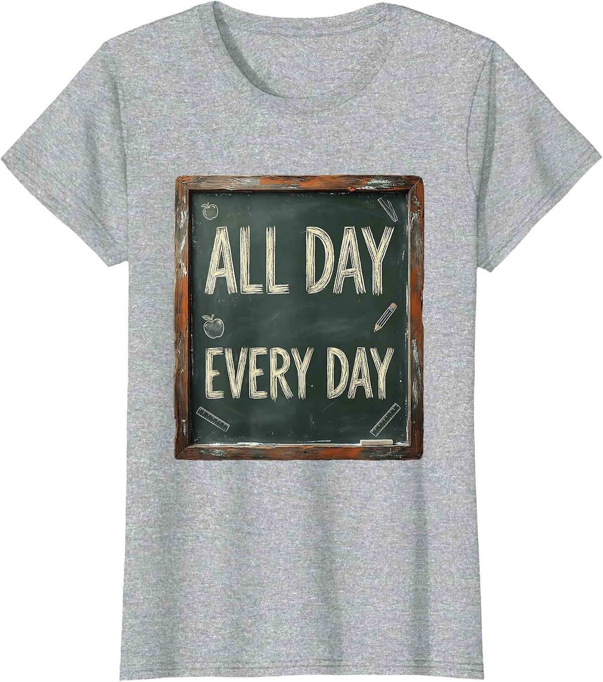 All Day Every Day Third Grade Teacher Design T-Shirt - Heather Grey