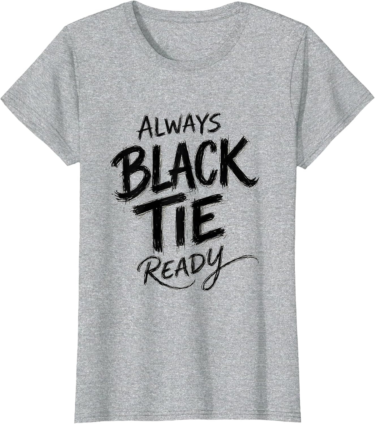 Women's Always Black Tie Ready Tuxedo Graphic Design T-Shirt - Heather Grey