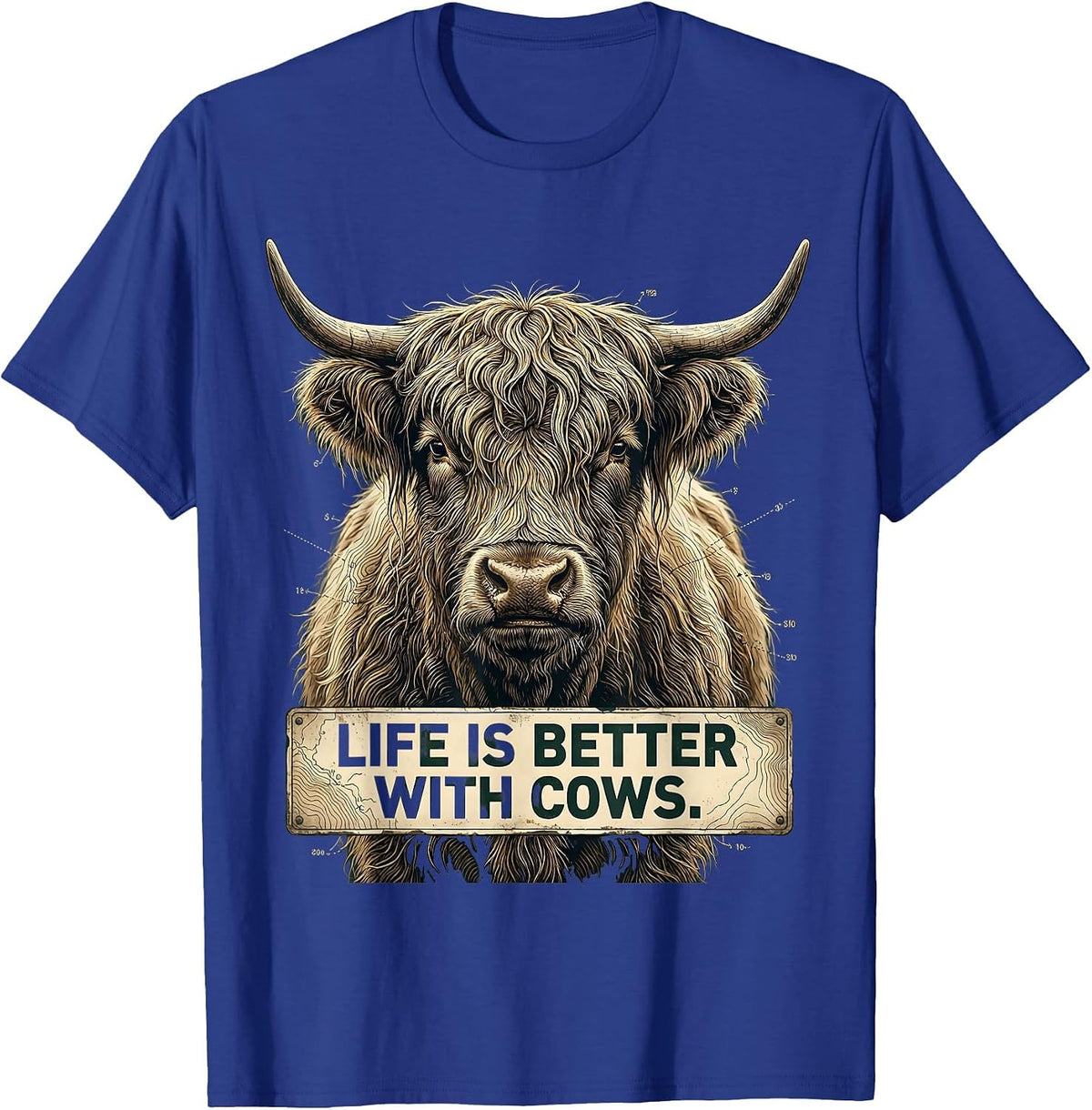 Life Is Better With Cows Highland Cow Design T-Shirt - Royal Blue