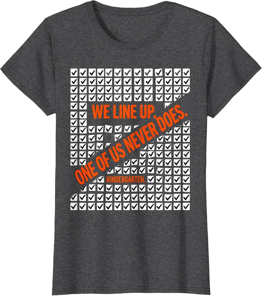 Women's We Line Up One Of Us Never Does Kindergarten Teacher Humor T-Shirt - Dark Heather Grey