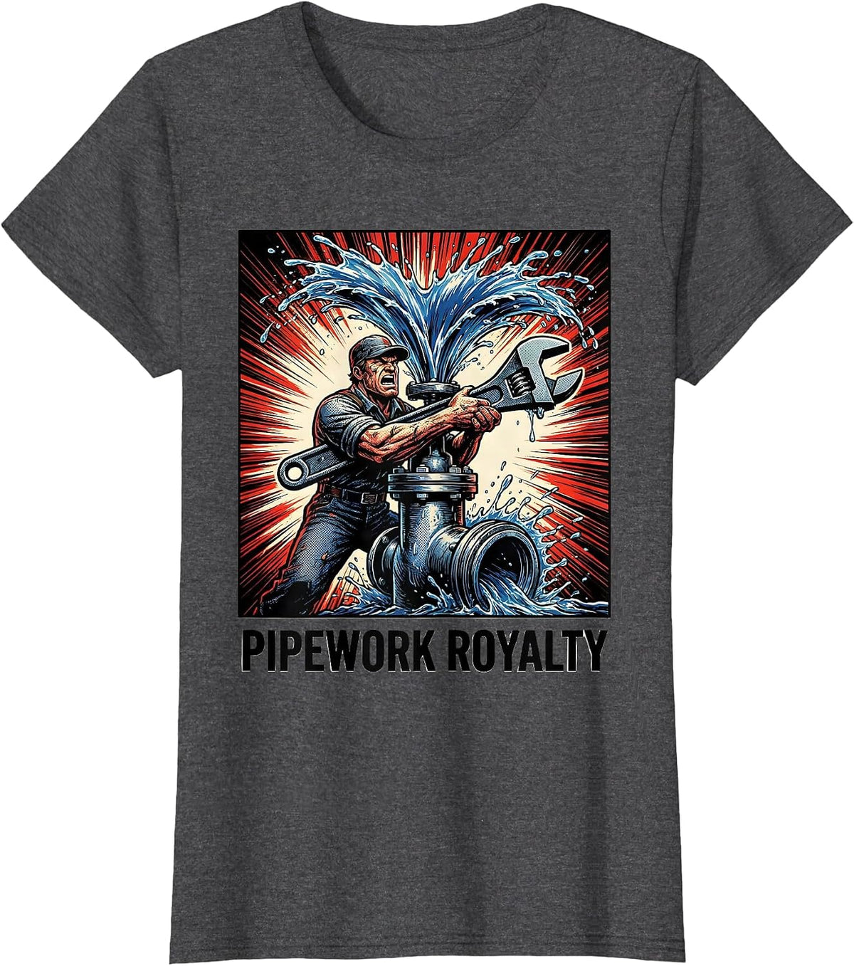 Women's Pipework Royalty Funny Plumber Pipefitter Steamfitter Comic T-Shirt - Dark Heather Grey