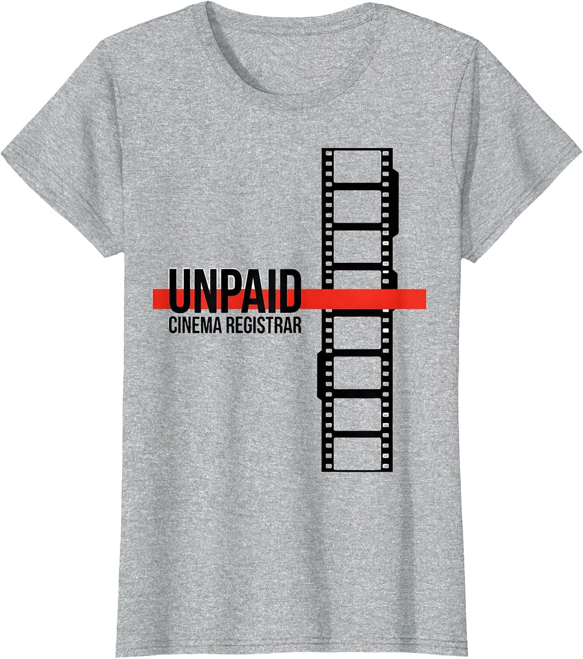 Women's Unpaid Cinema Registrar Editorial Conceptual Film Buff Humor T-Shirt - Heather Grey
