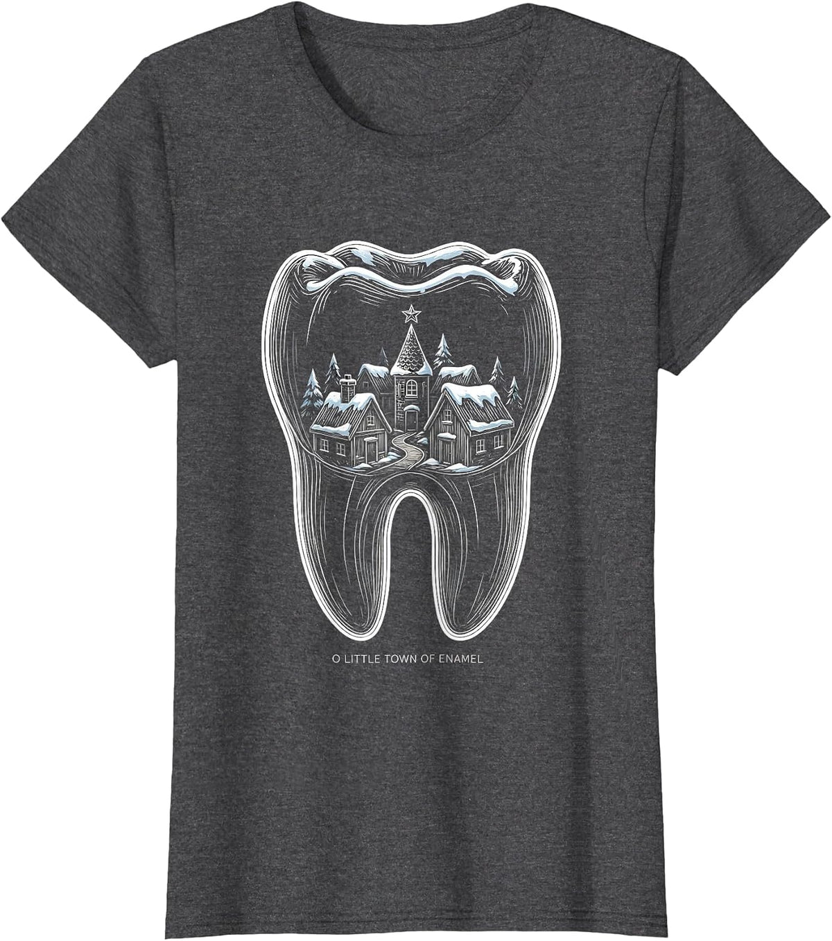 Women's O Little Town of Enamel Funny Dentist Christmas Dental T-Shirt - Dark Heather Grey
