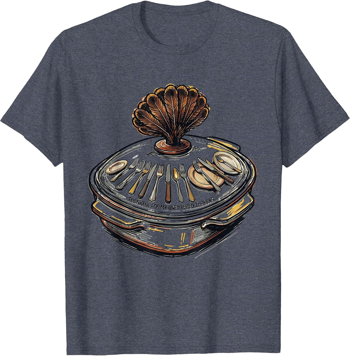 Thankful For My Unfiltered Turkeys Funny Turkey Family T-Shirt - Heather Blue