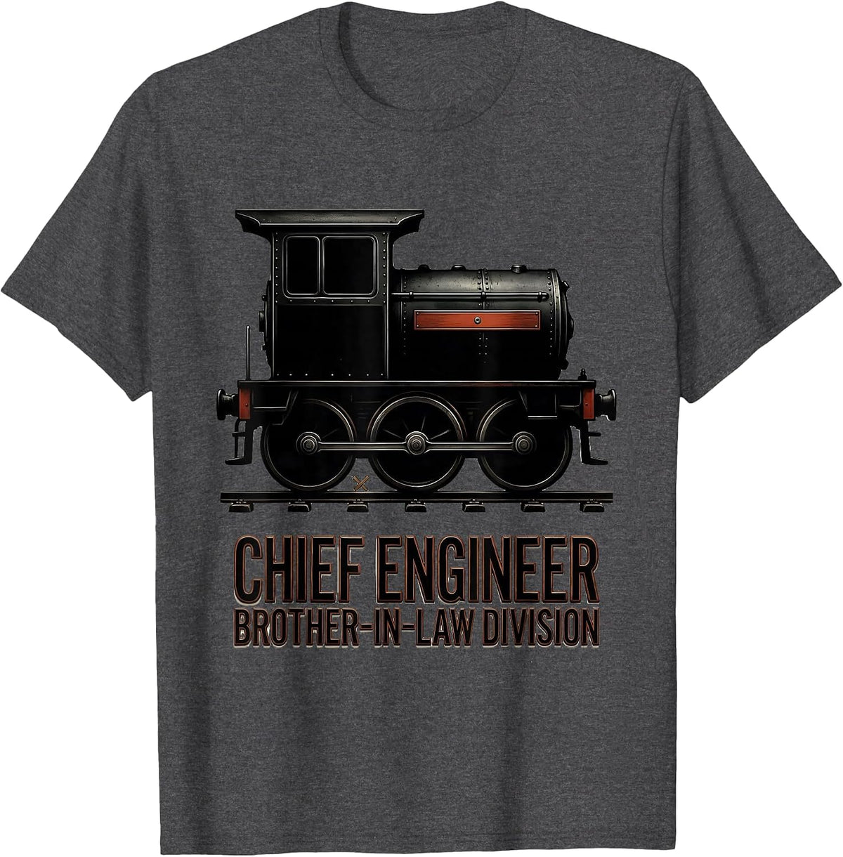 Men's Chief Engineer, Brother-In-Law Division Funny Train T-Shirt - Dark Heather Grey