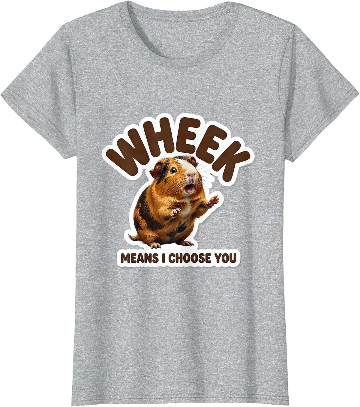Wheek Means I Choose You Funny Guinea Pig Owner Pet Lover T-Shirt - Heather Grey