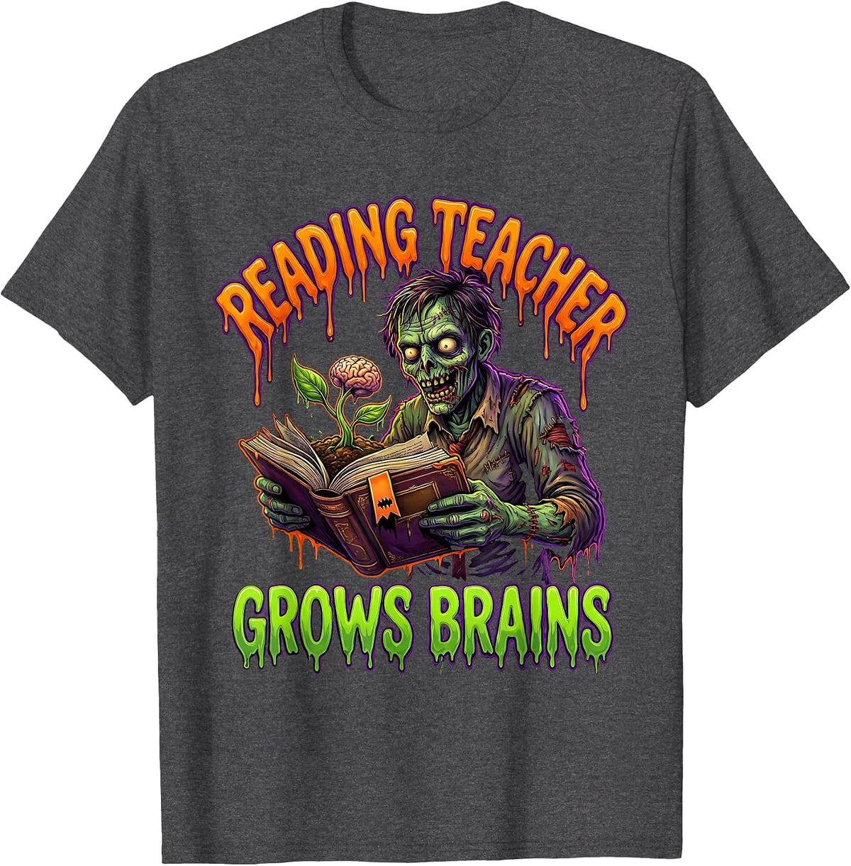 Reading Teacher Grows Brains Funny Zombie Halloween School T-Shirt - Dark Heather Grey