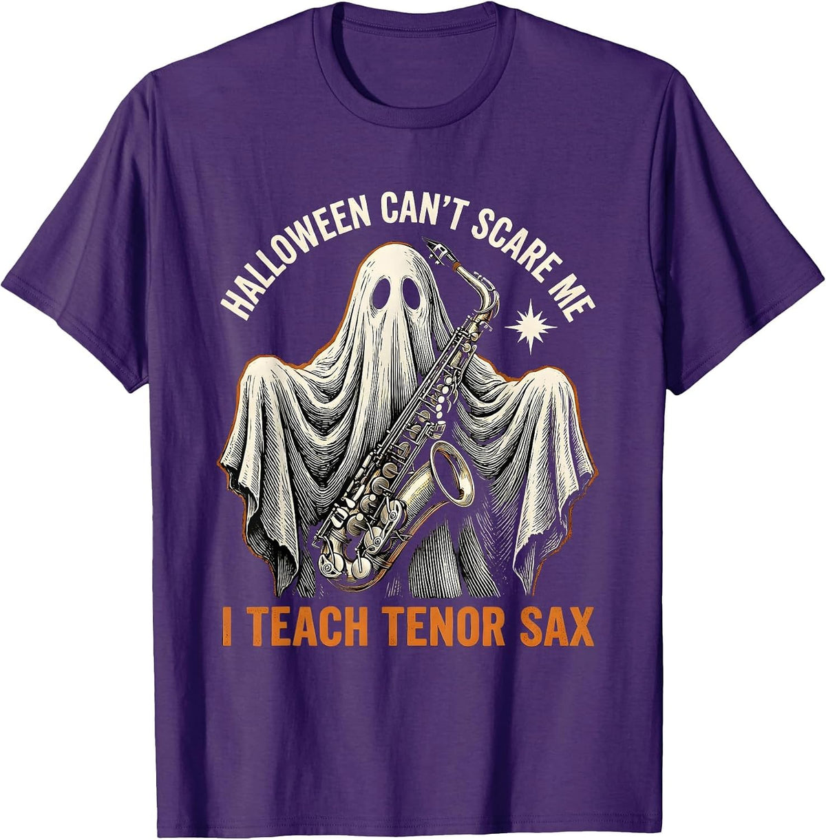 Men's Halloween Can't Scare Me, I Teach Tenor Sax Music Teacher T-Shirt - Purple