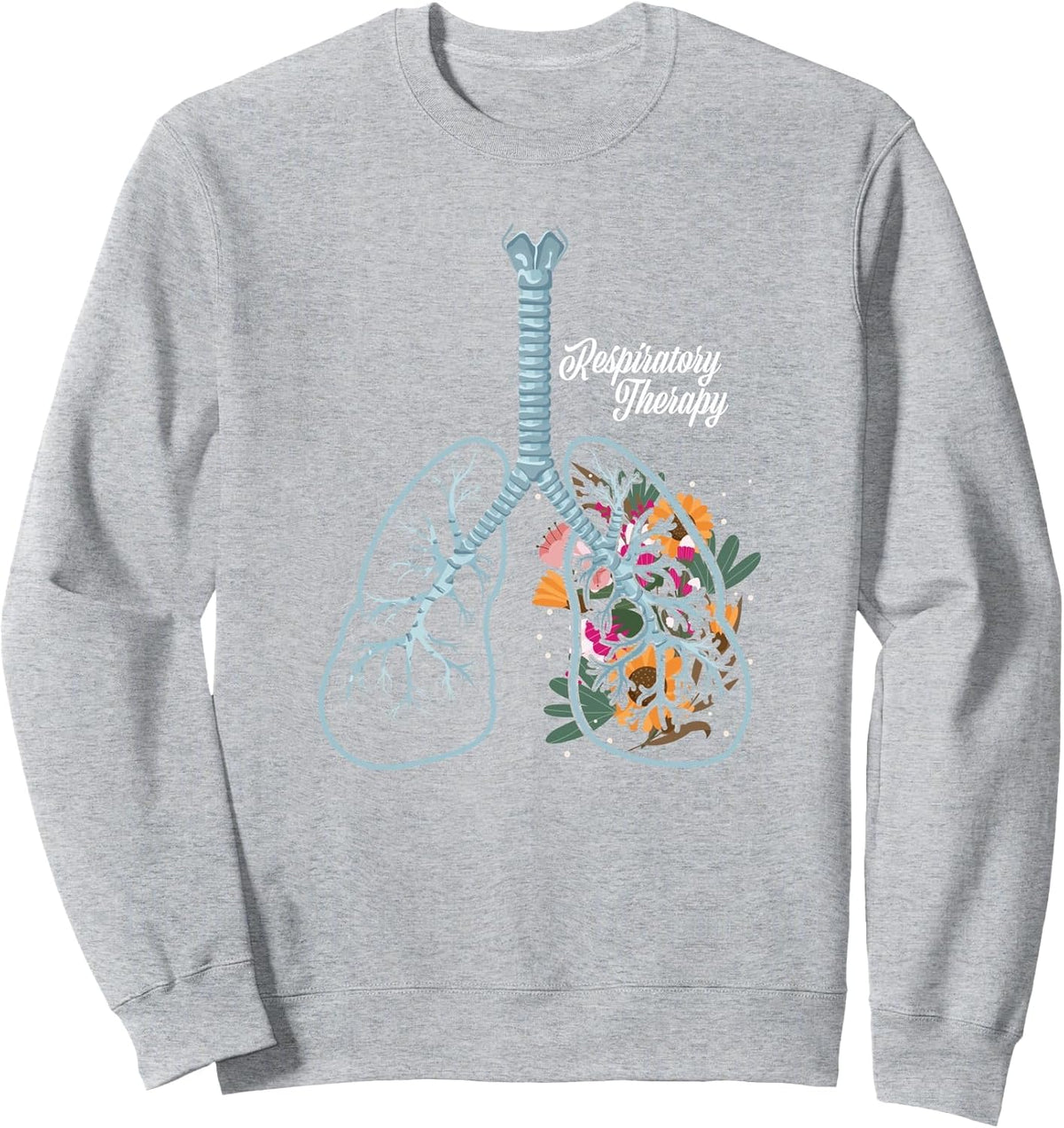 Respiratory Therapy Flower Lung Therapist Sweatshirt - Adult Unisex Heather Grey