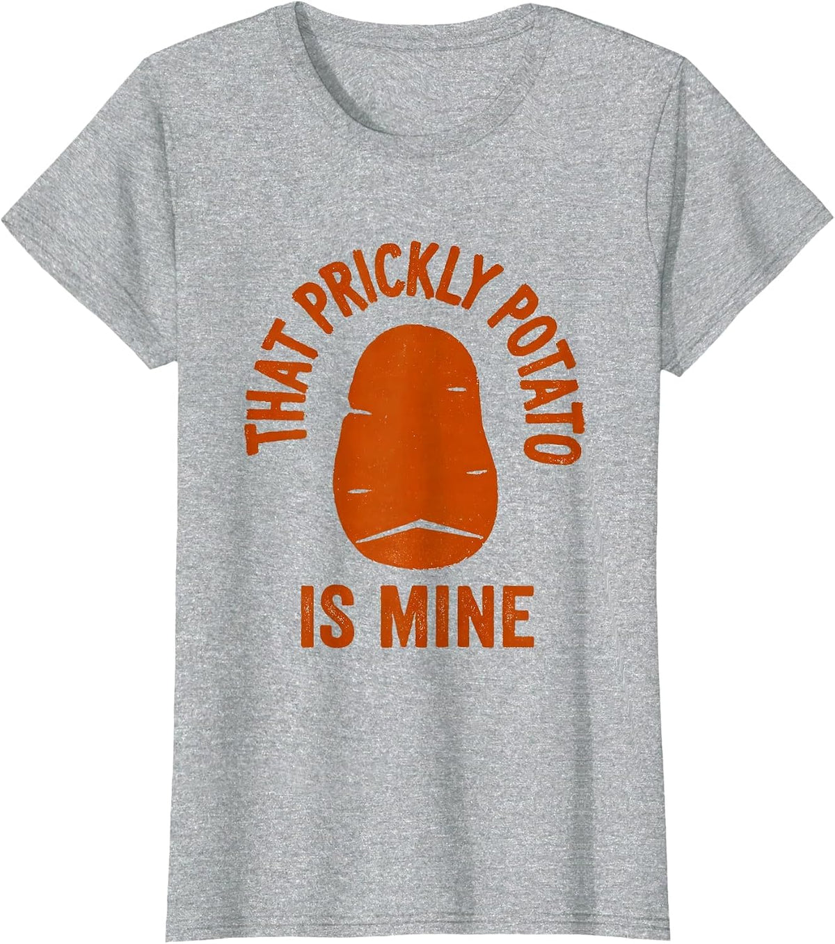 That Prickly Potato Is Mine Funny Sweet Potato Couple T-Shirt - Heather Grey