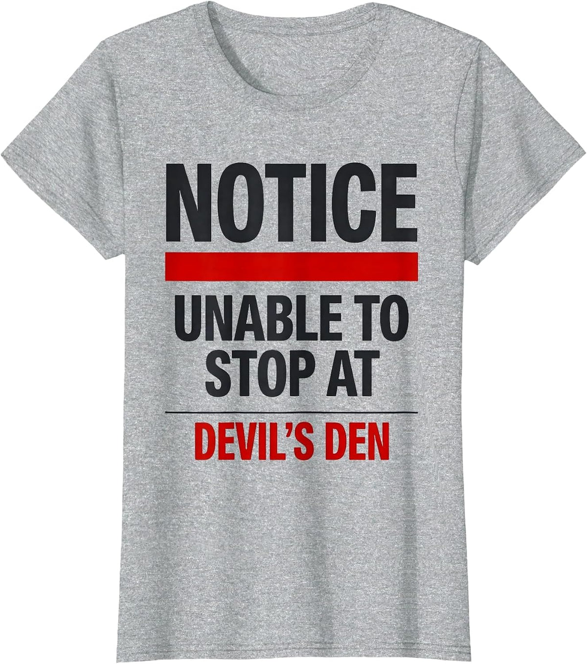 Notice Unable To Stop At Devil's Den Civil War History T-Shirt - Heather Grey