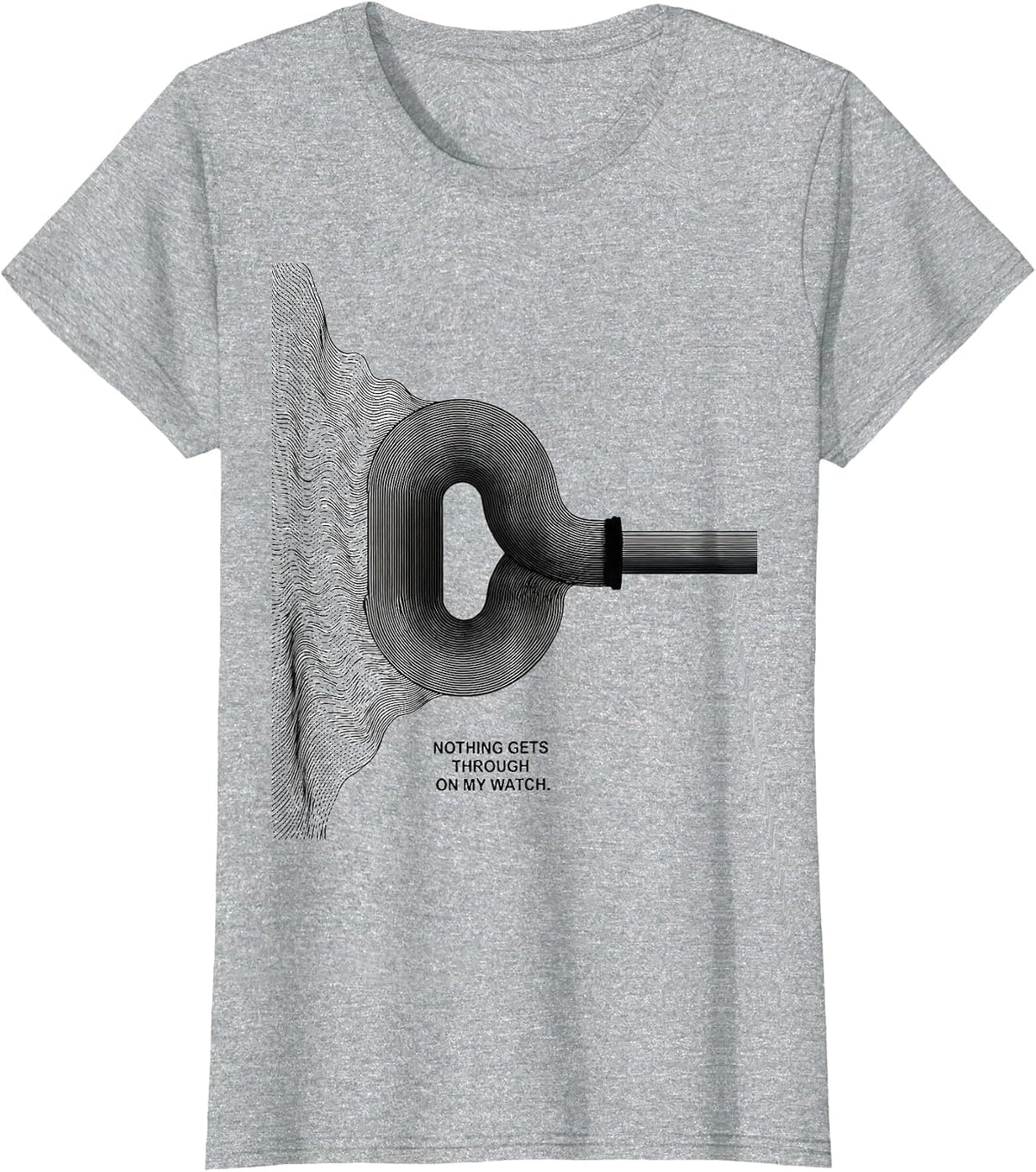 Nothing Gets Through On My Watch Funny Plumber Pipefitter T-Shirt - Heather Grey
