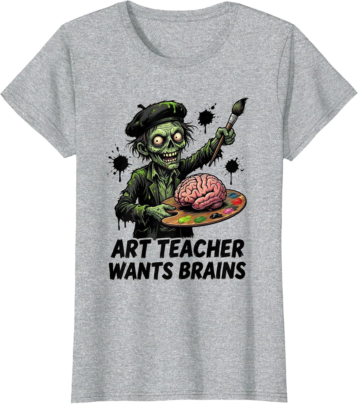 Women's Art Teacher Wants Brains Funny Zombie Halloween Teacher Gift T-Shirt - Heather Grey