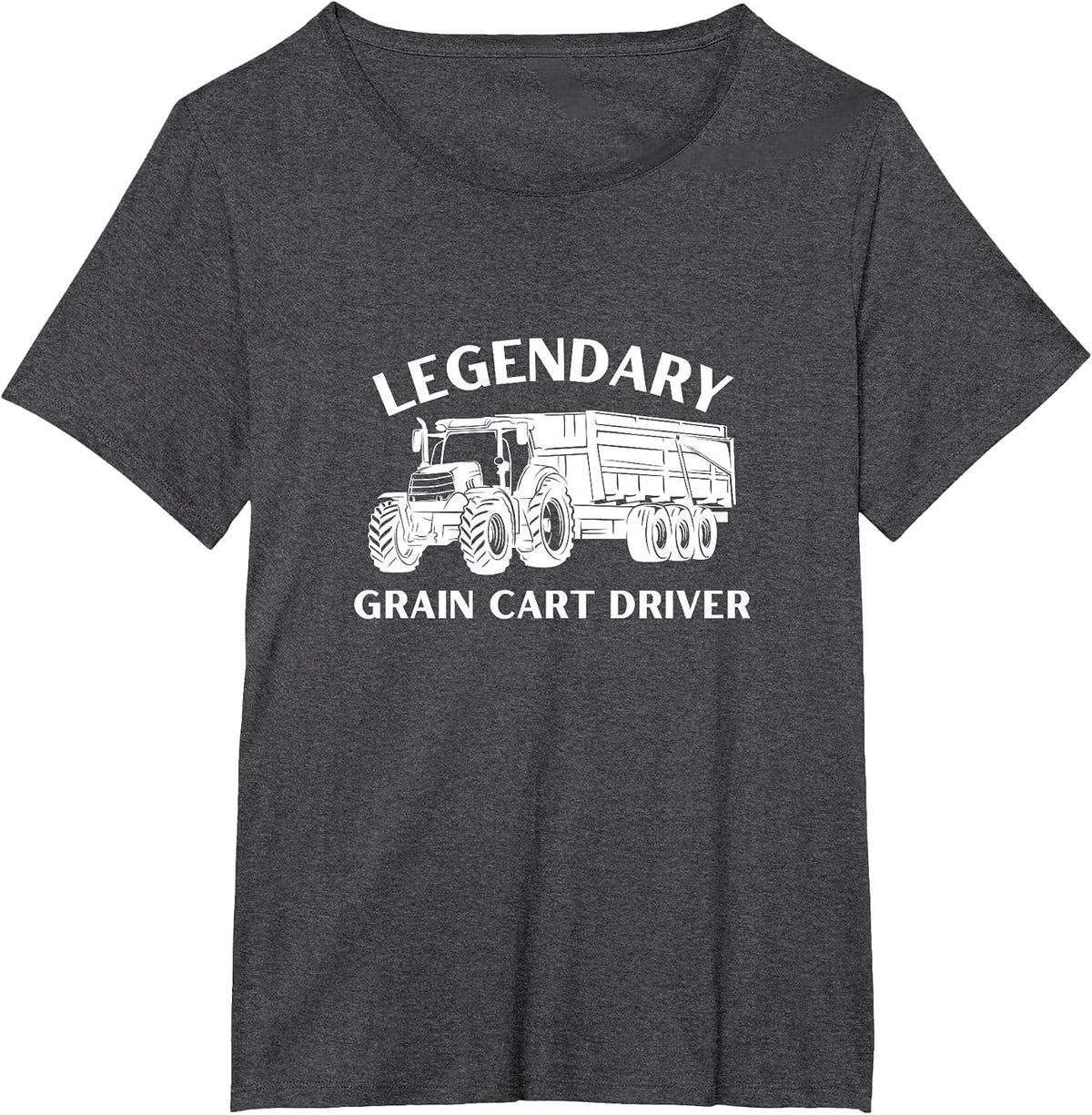 Legendary Grain Cart Driver - Fun Tractor Operator Farming T-Shirt - Dark Heather Grey