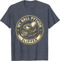My Ball Python Slipper Funny Reptile Lover Snake Humor T-Shirt - Heather Blue