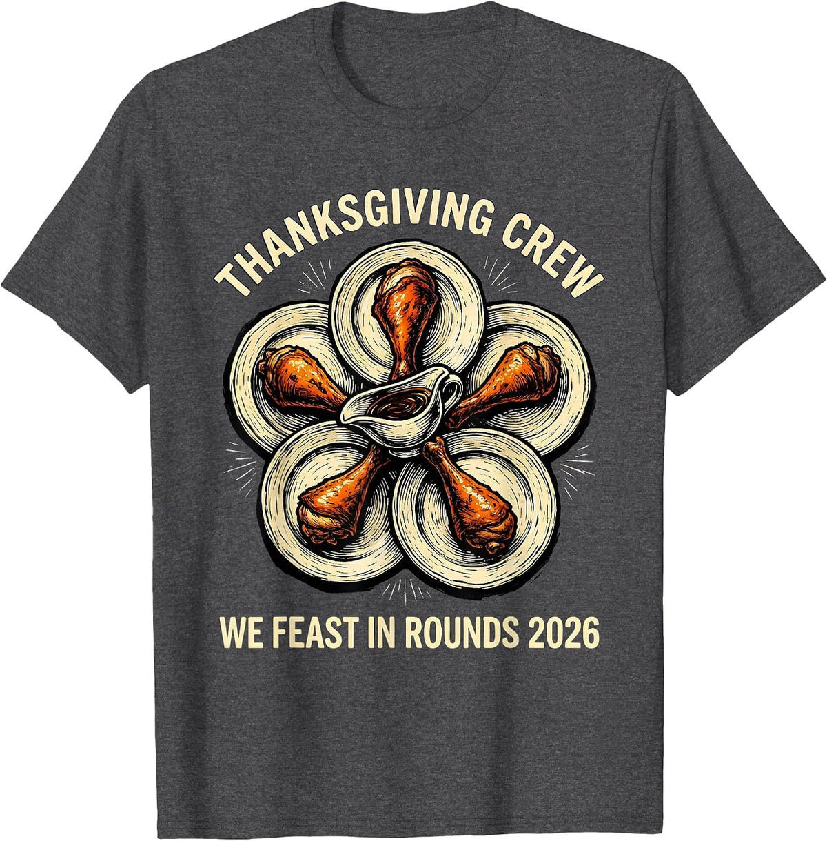 Men's Thanksgiving Crew 2026 We Feast In Rounds Family T-Shirt - Dark Heather Grey