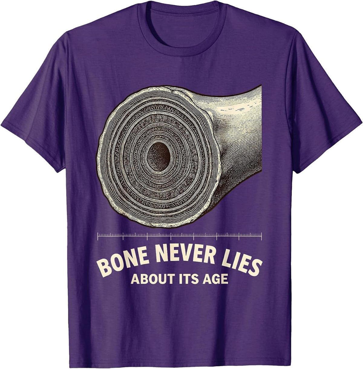 Bone Never Lies About Its Age Forensic Nurse Science Humor T-Shirt - Purple