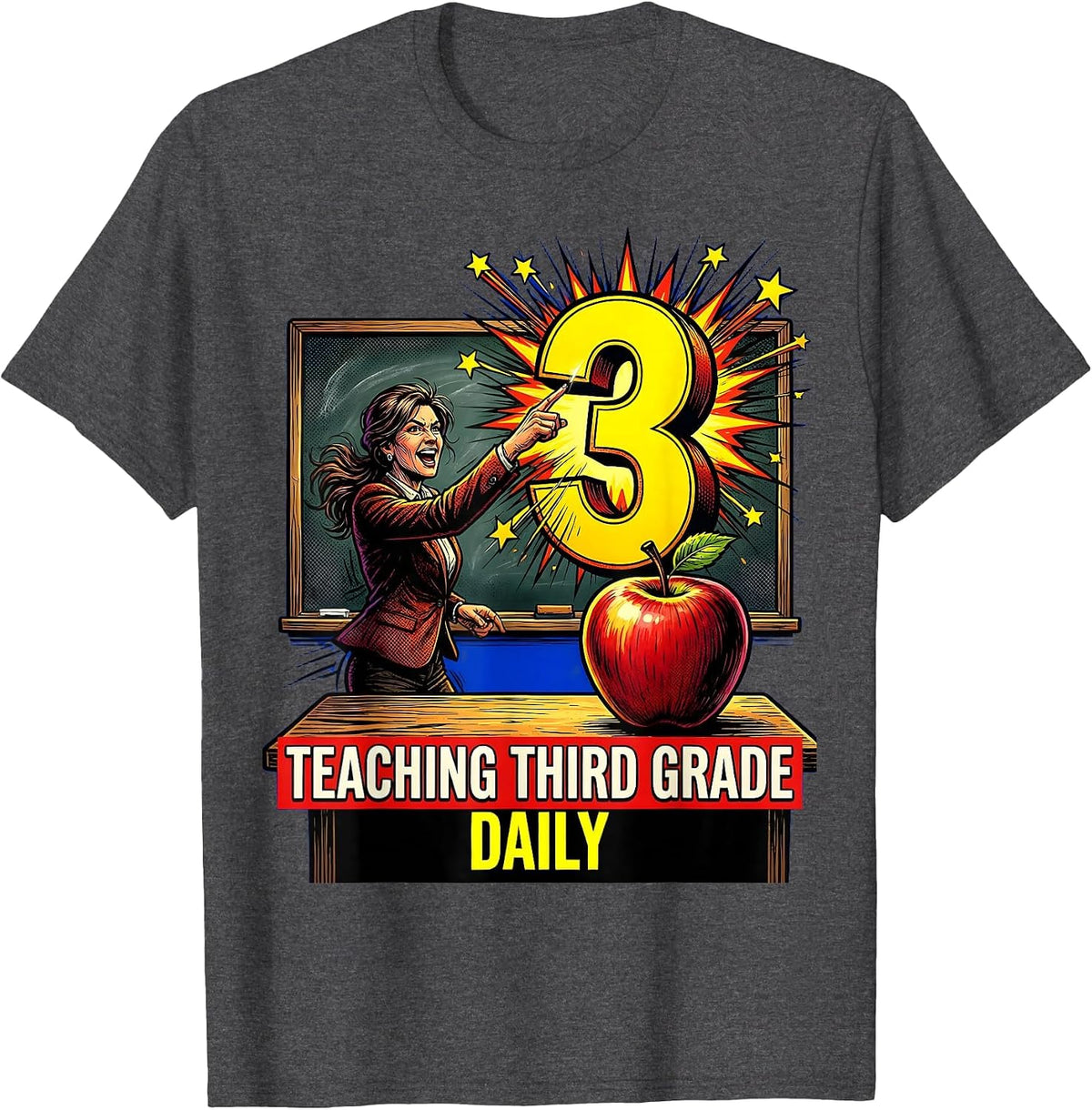 Teaching Third Grade Daily 3rd Grade Teacher T-Shirt - Dark Heather Grey
