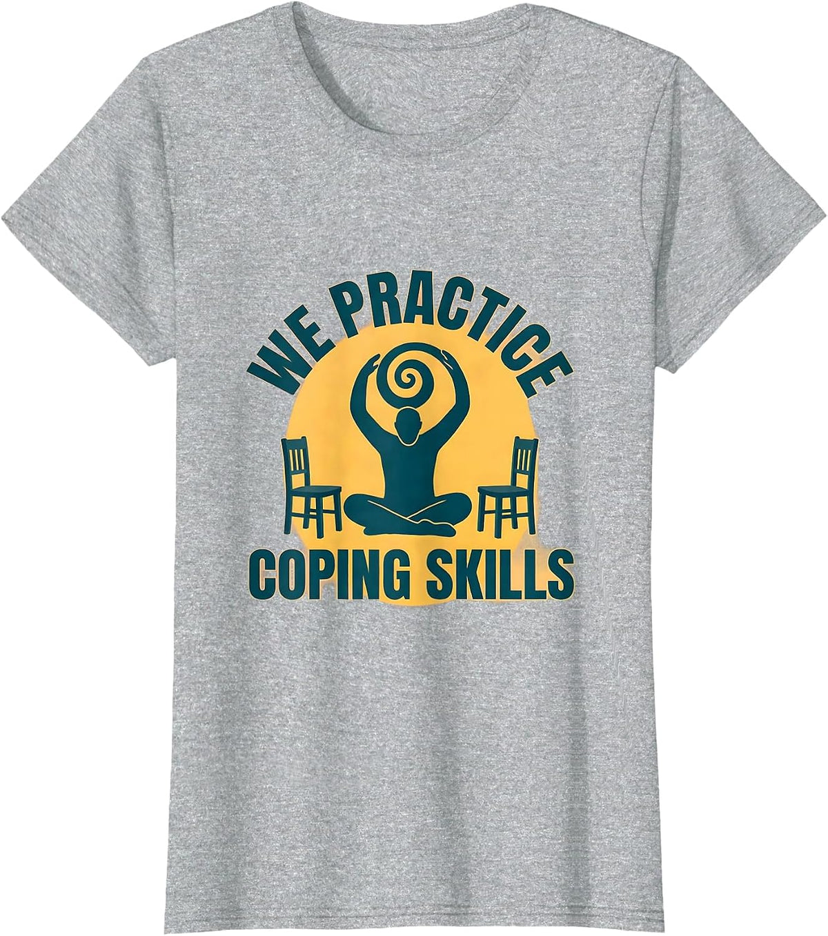 We Practice Coping Skills Mental Health Counselor Awareness T-Shirt - Heather Grey