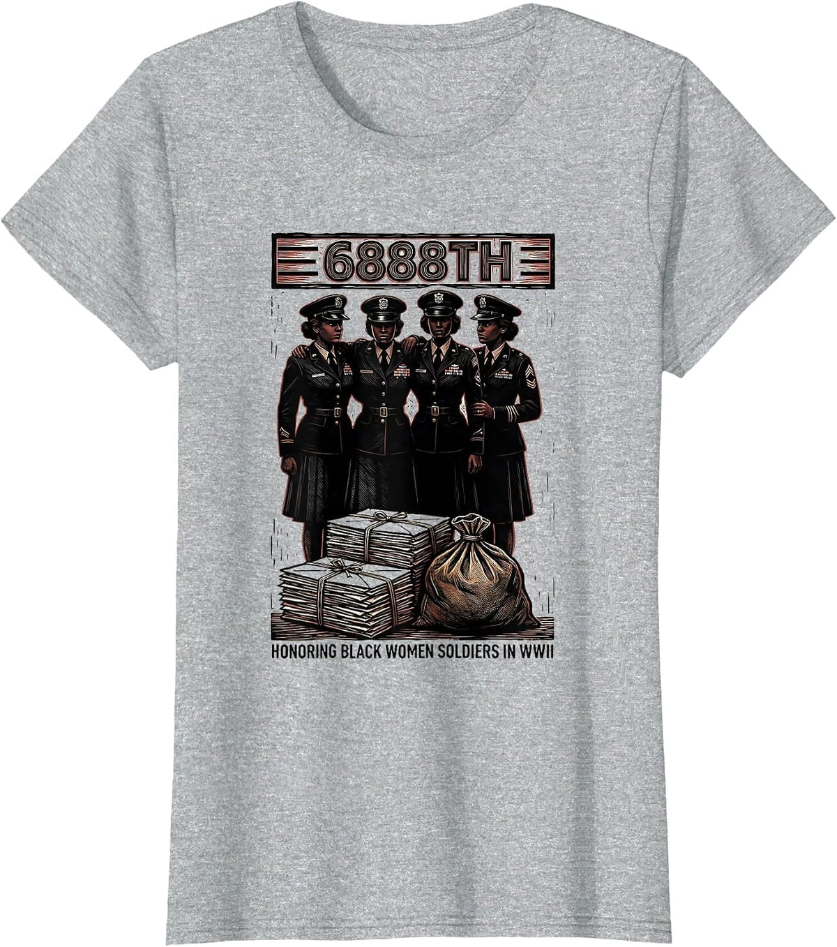 Women's 6888TH: HONORING BLACK WOMEN SOLDIERS IN WWII Tribute T-Shirt - Heather Grey