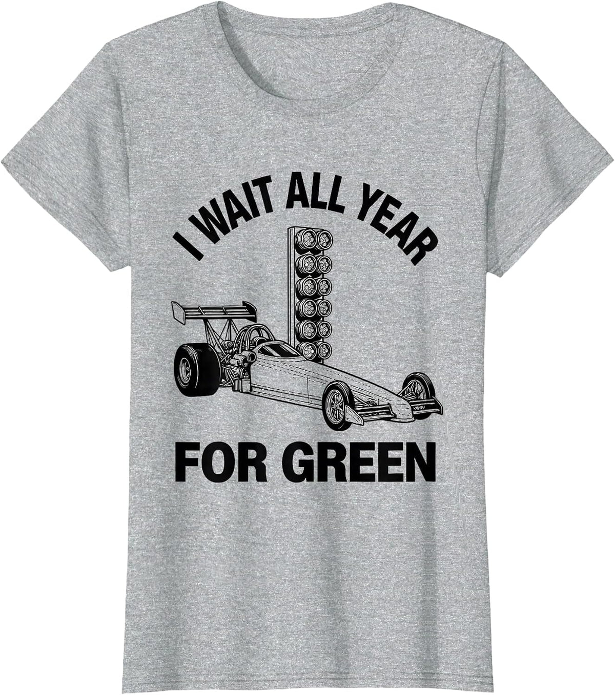 Women's I Wait All Year For Green Funny RC Car Drag Racing Humor T-Shirt - Heather Grey