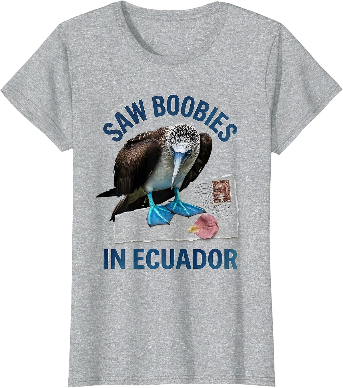 Saw Boobies In Ecuador Funny Blue-Footed Booby Bird Lover T-Shirt - Heather Grey