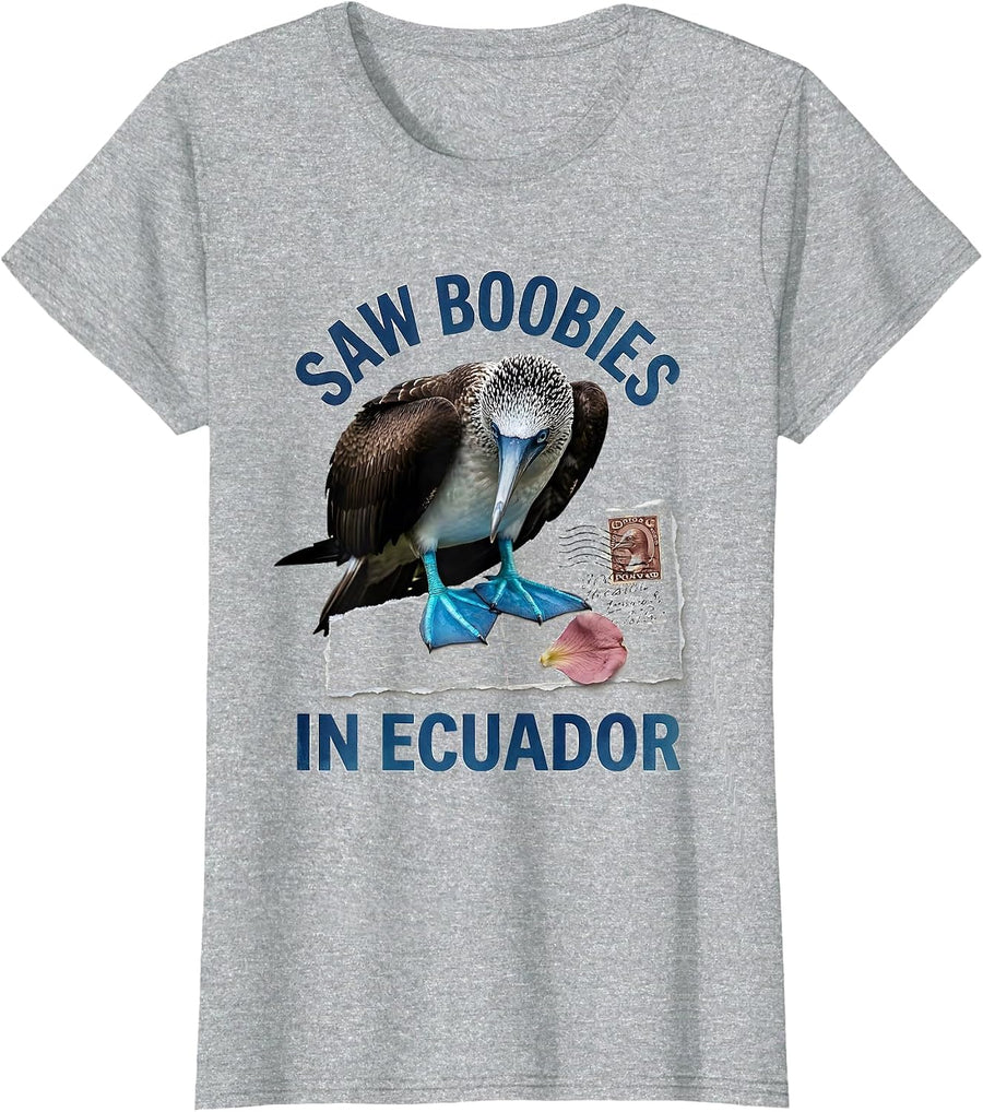 Saw Boobies In Ecuador Funny Blue-Footed Booby Bird Lover T-Shirt - Heather Grey