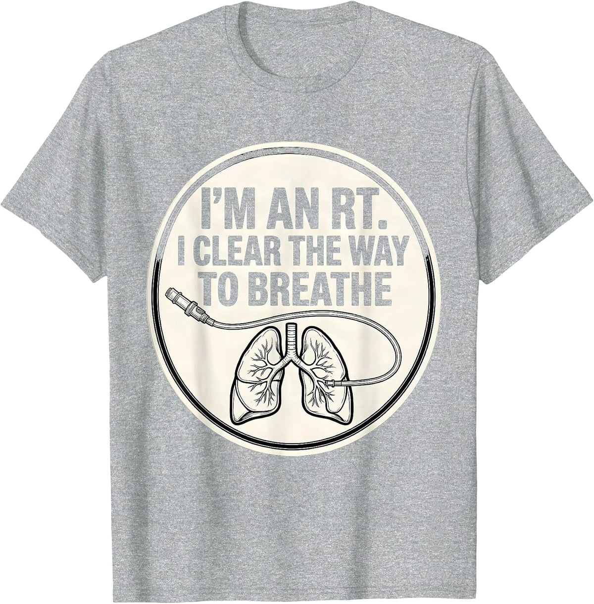 Men's I'm an RT I Clear the Way to Breathe Funny Respiratory T-Shirt - Heather Grey