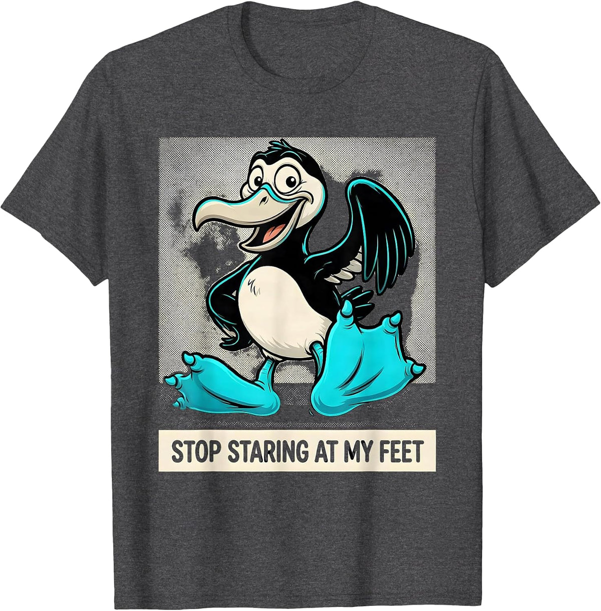 Stop Staring At My Feet Retro Cartoon Blue-Footed Booby T-Shirt - Dark Heather Grey