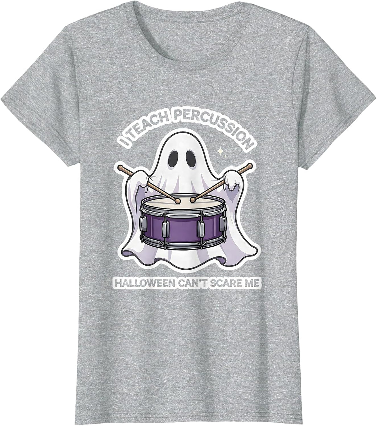 Women's I Teach Percussion, Halloween Can't Scare Me Funny Music T-Shirt - Heather Grey