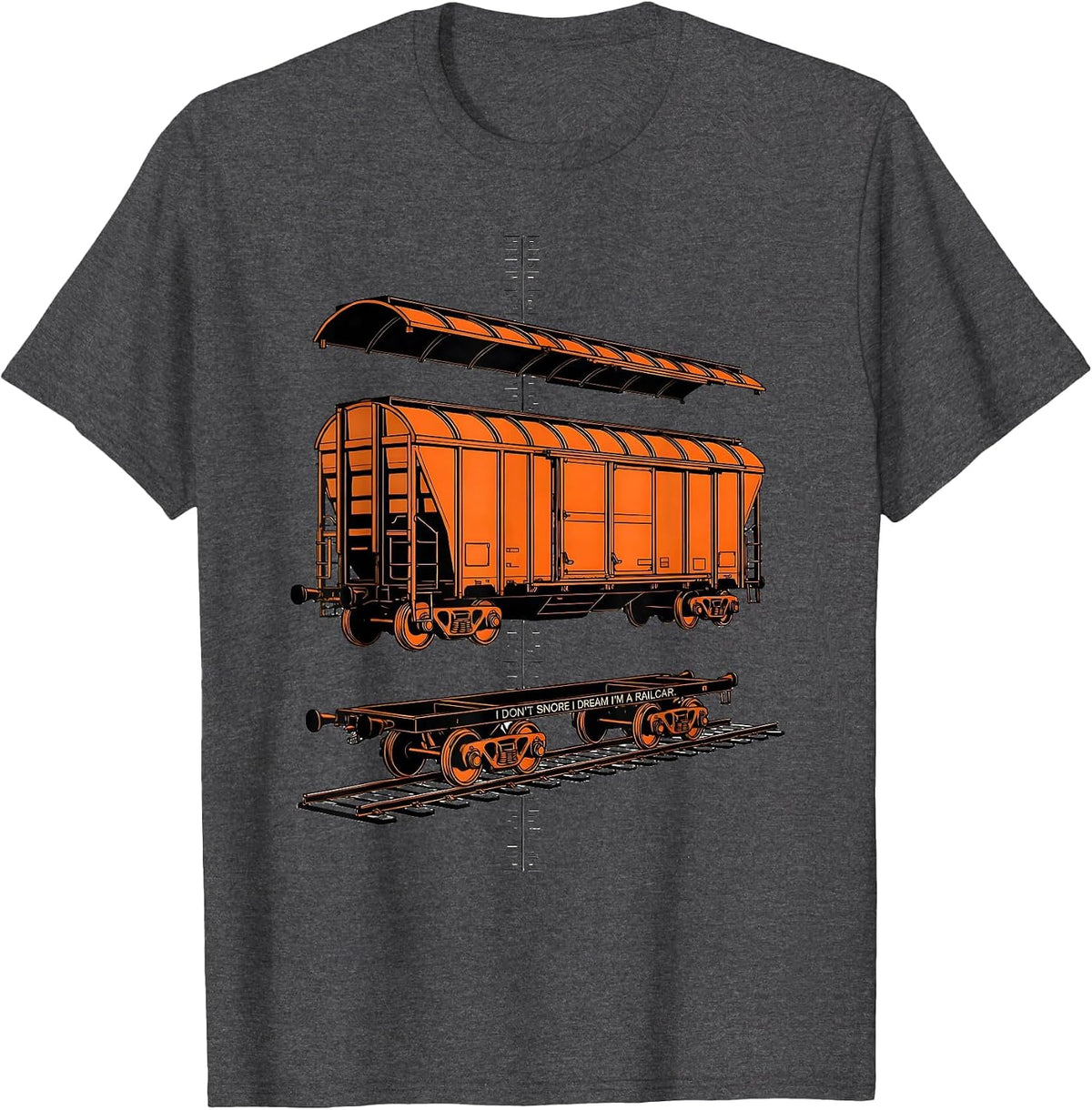 I Don't Snore I Dream I'm a Railcar Funny Train Enthusiast T-Shirt - Dark Heather Grey
