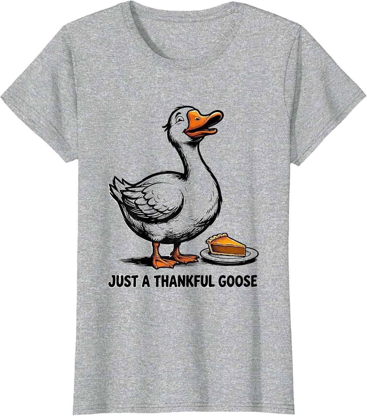 Just A Thankful Goose Funny Thanksgiving Silly Goose Humor T-Shirt - Heather Grey