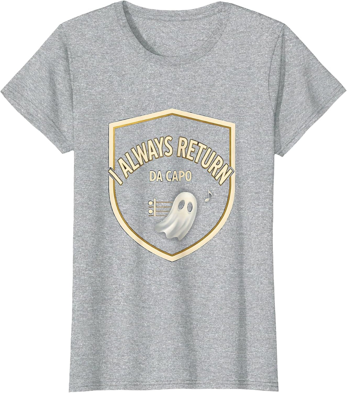 Women's I Always Return Da Capo Ghost Music Teacher Halloween Humor T-Shirt - Heather Grey