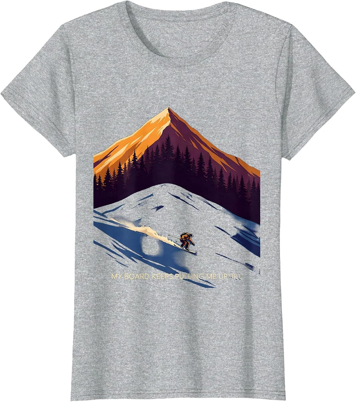 My Board Keeps Pulling Me Uphill Funny Snowboarder Winter T-Shirt - Heather Grey