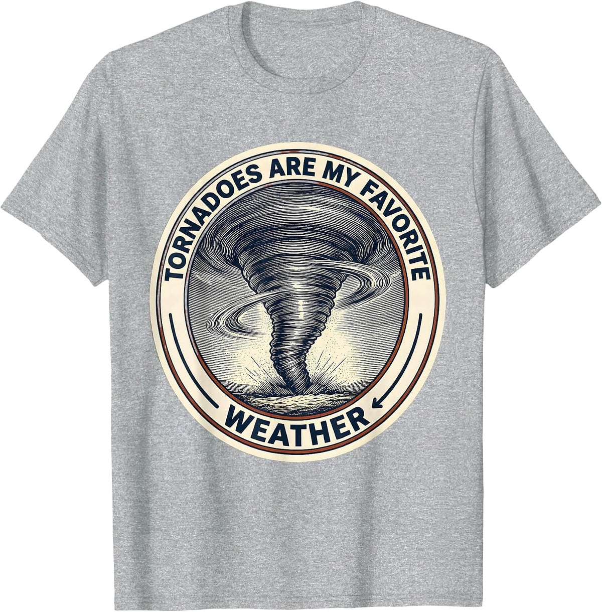 Men's Tornadoes Are My Favorite Weather Funny Storm Chaser T-Shirt - Heather Grey
