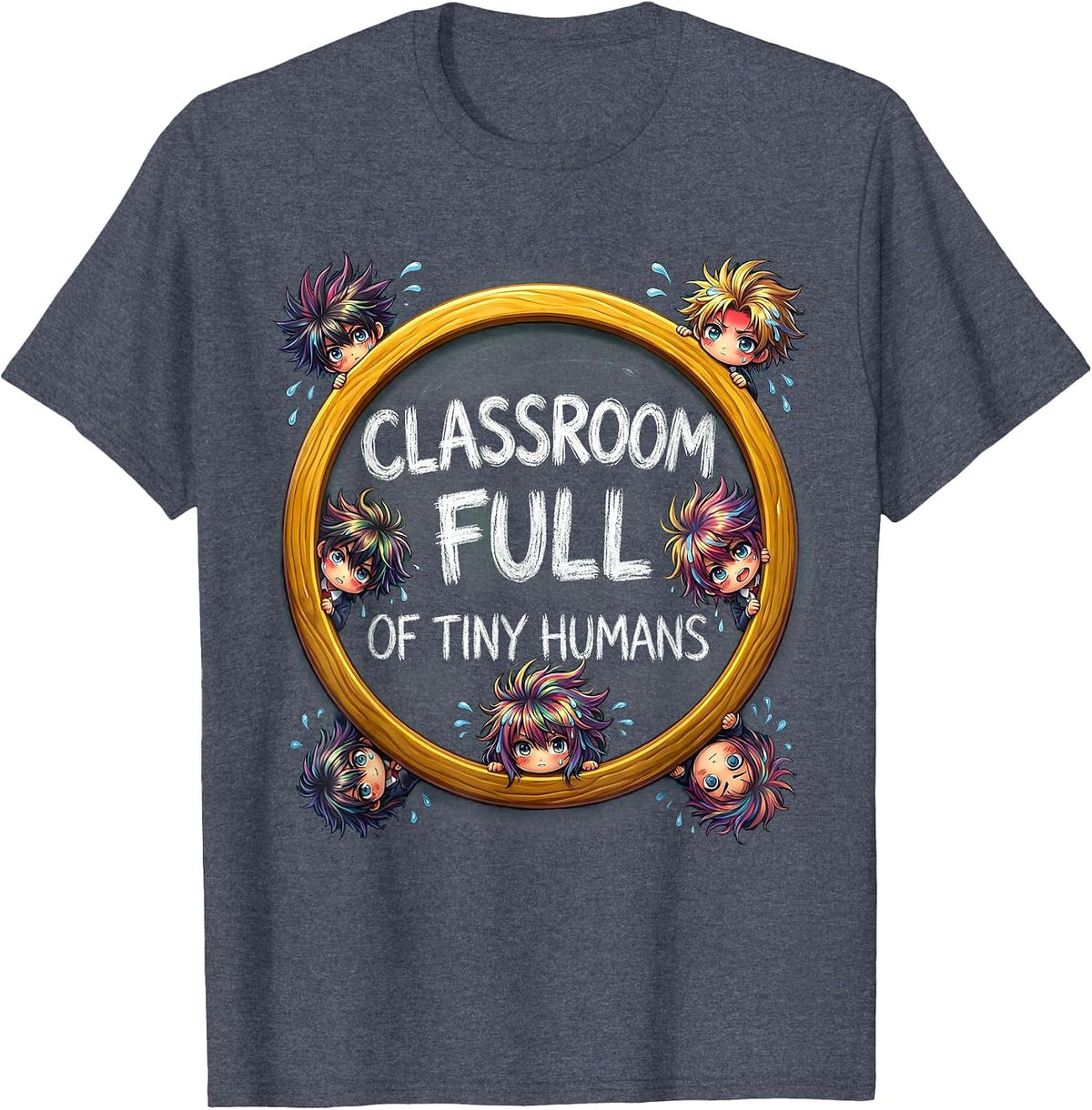 Classroom Full of Tiny Humans Third Grade Teacher T-Shirt - Heather Blue