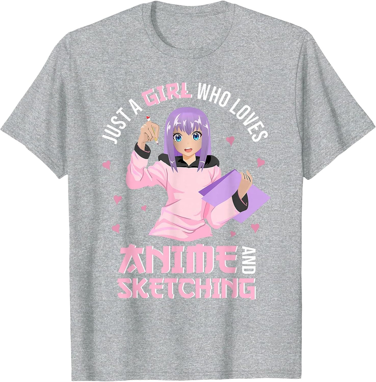 Just A Girl Who Loves Anime and Sketching Anime Girls T-Shirt - Heather Grey