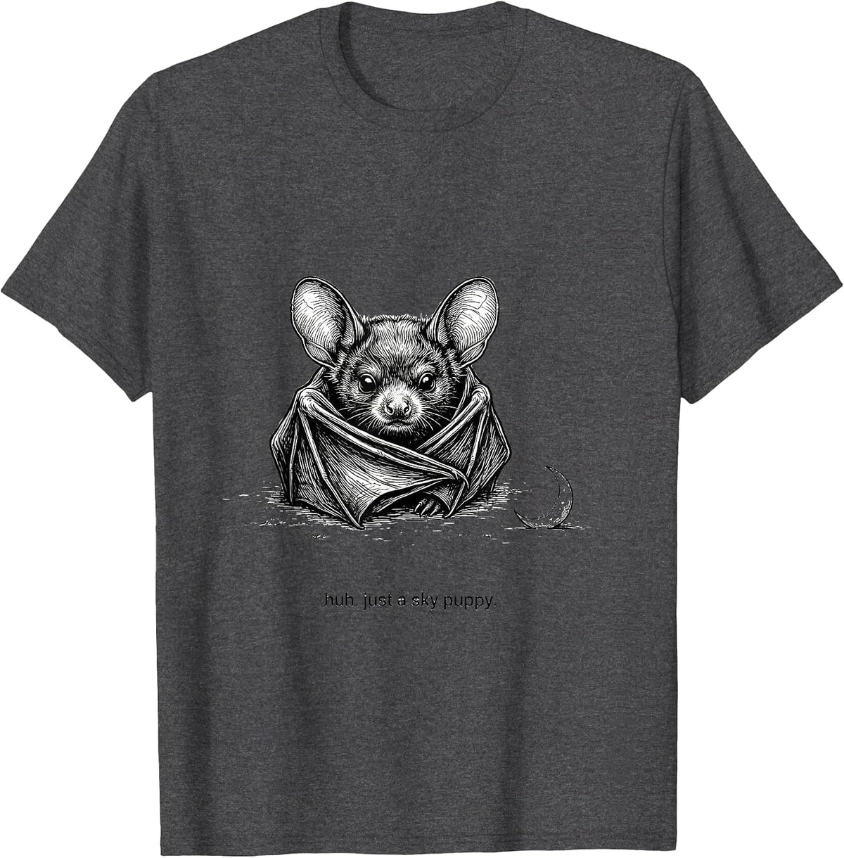 Men's huh. just a sky puppy Funny Bat Lover Halloween Nature T-Shirt - Dark Heather Grey