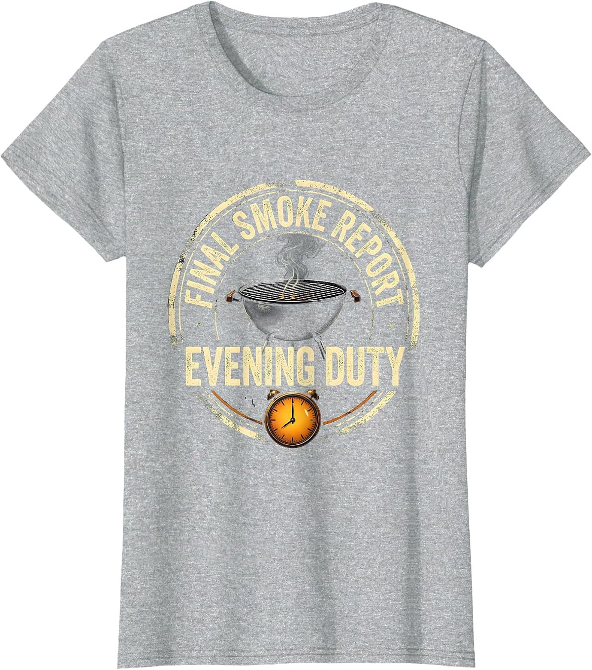 Final Smoke Report Evening Duty Funny BBQ Dad Humor T-Shirt - Heather Grey