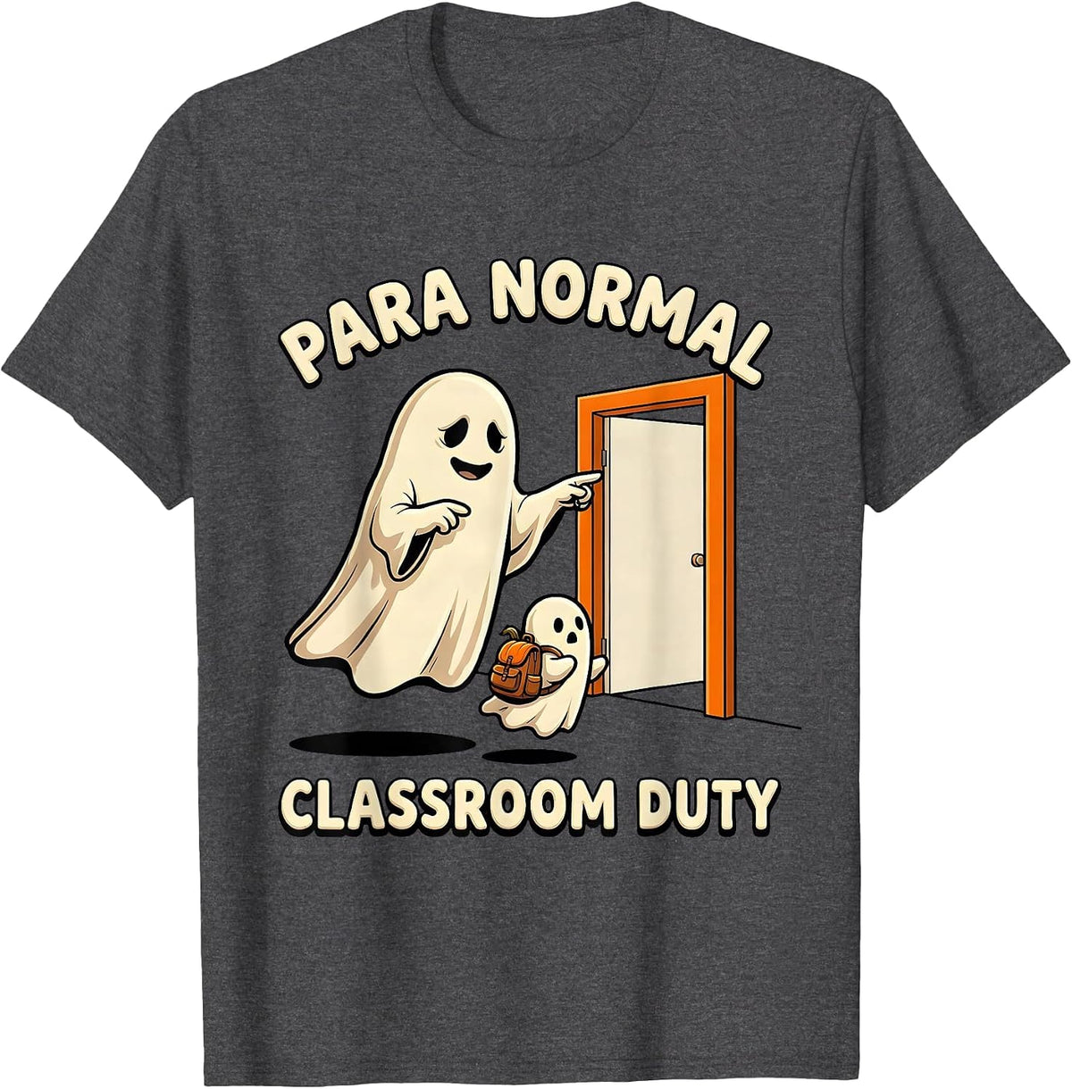 Para Normal Classroom Duty Funny Ghost Paraprofessional T-Shirt - Dark Heather Grey