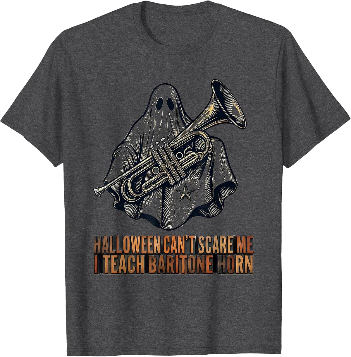 Halloween Can't Scare Me, I Teach Baritone Horn Music T-Shirt - Dark Heather Grey