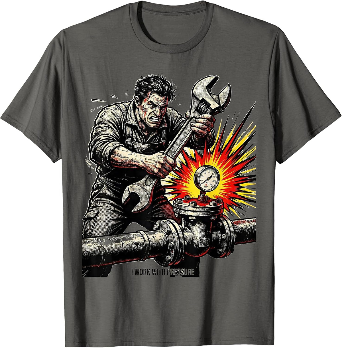 I Work With Pressure Comic Book Pipefitter Plumber Gift T-Shirt - Asphalt Grey