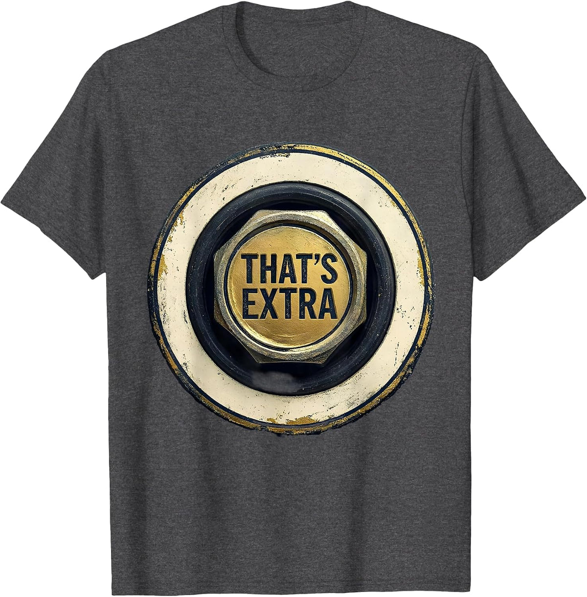 Men's That's Extra Funny Plumber Sarcastic Humor Pipefitter T-Shirt - Dark Heather Grey
