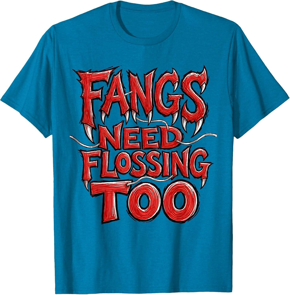 Fangs Need Flossing Too Halloween Dental Design T-Shirt - Sapphire Blue