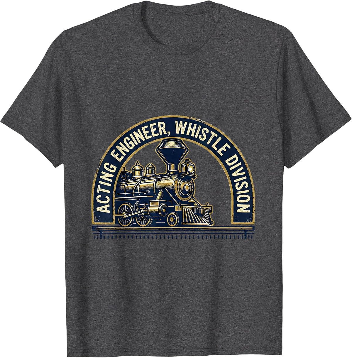 Men's Acting Engineer Whistle Division Vintage Train Enthusiast T-Shirt - Dark Heather Grey