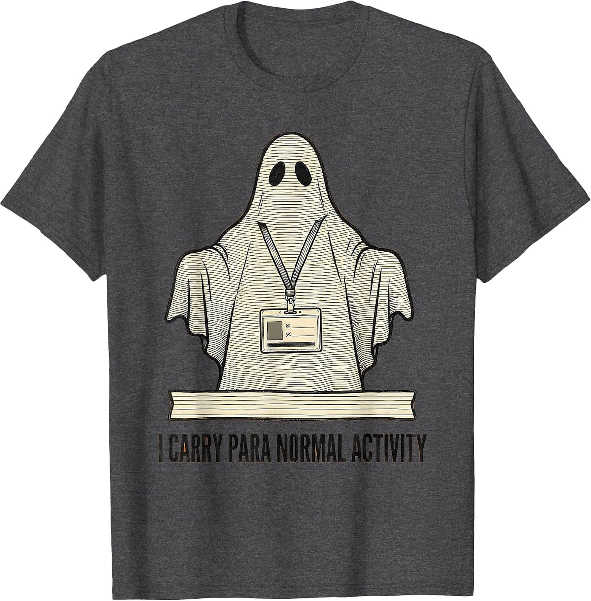 Men's I Carry Para Normal Activity Funny Ghost Paraprofessional T-Shirt - Dark Heather Grey